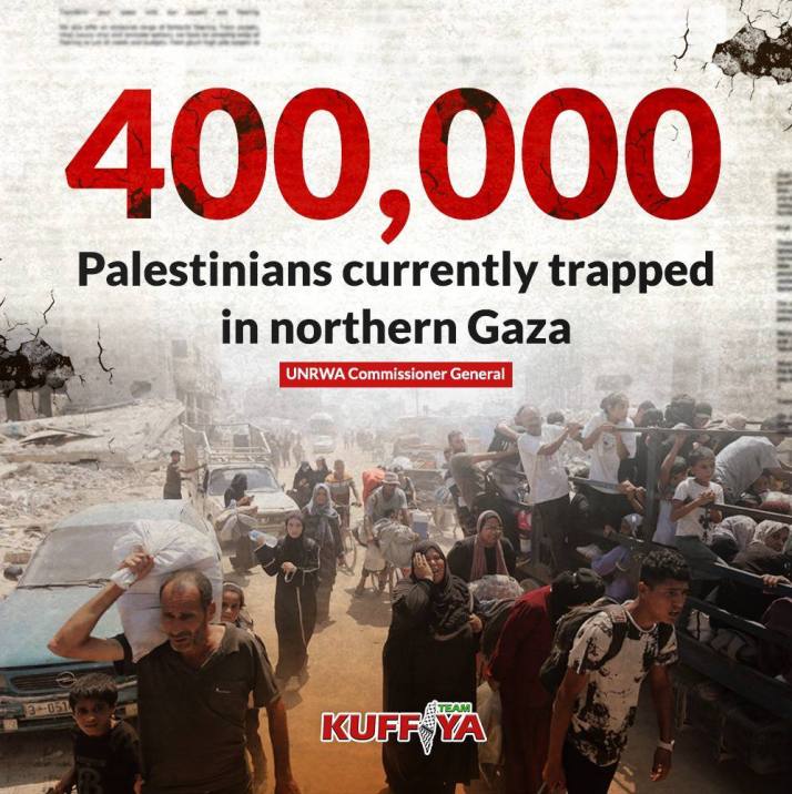 400,000 Palestinians are trapped in the Northern Gaza